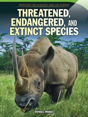 cover image of Threatened, Endangered, and Extinct Species